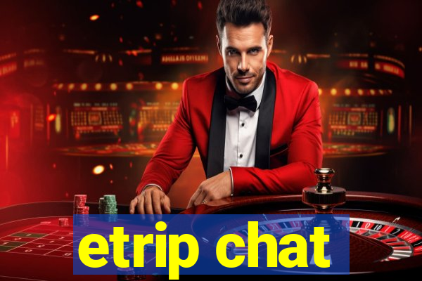 etrip chat